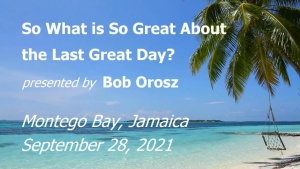 So What is So Great About the Last Great Day?