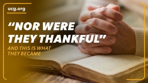 The Destructive Effects of Ingratitude vs the Positive Power of Gratitude  | A Biblical Worldview