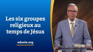 Église de Dieu Unie — Les six groupes religieux au temps de Jésus