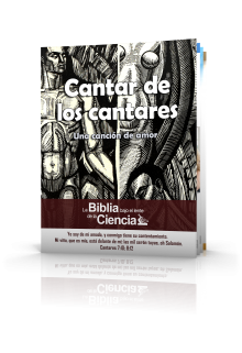 Cantar de los Cantares - La Biblia Bajo el Lente de la Ciencia