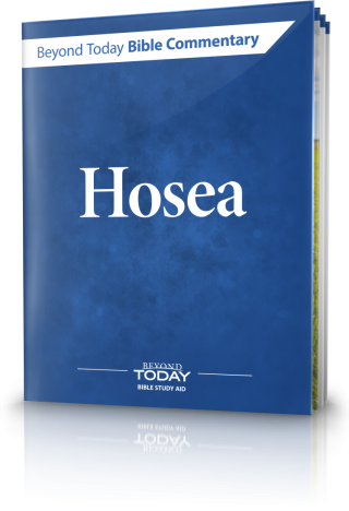 Beyond Today Bible Commentary: Hosea