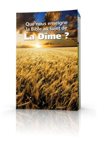 Que nous enseigne la Bible au sujet de la dîme ?