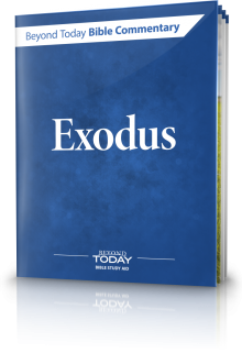 Beyond Today Bible Commentary: Exodus